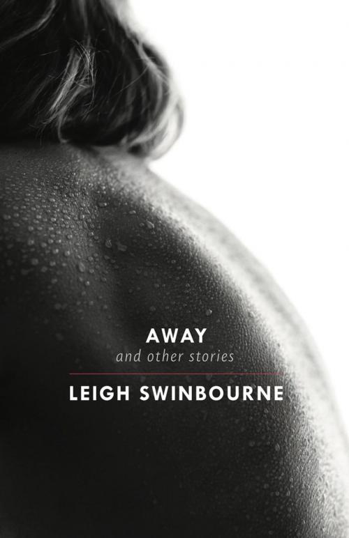 Cover of the book Away by Leigh Swinbourne, Ginninderra Press