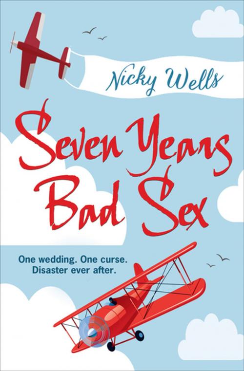 Cover of the book Seven Years Bad Sex by Nicky Wells, Choc Lit