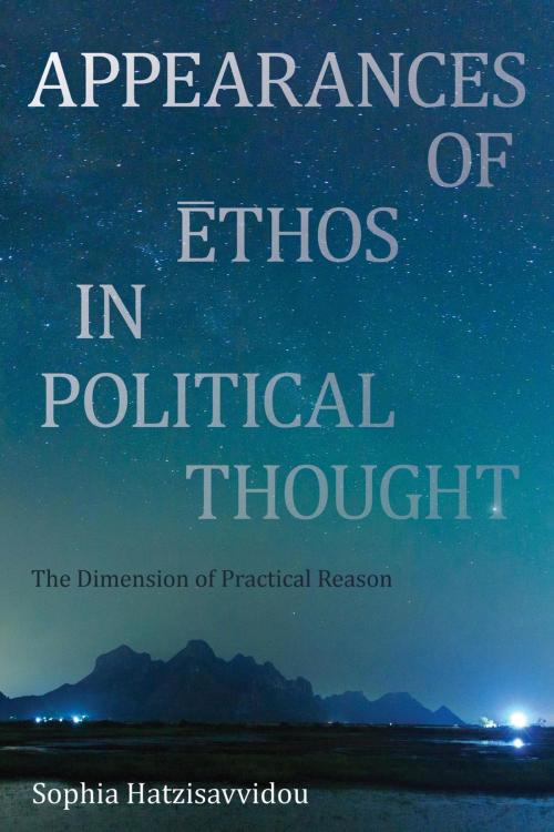 Cover of the book Appearances of Ethos in Political Thought by Sophia Hatzisavvidou, Rowman & Littlefield International