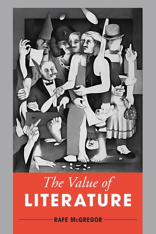 Cover of the book The Value of Literature by Rafe McGregor, Rowman & Littlefield International