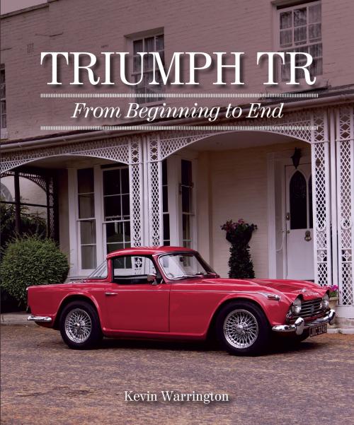 Cover of the book Triumph TR by Kevin Warrington, Crowood