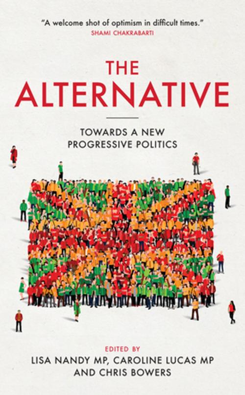 Cover of the book The Alternative by Lisa Nandy, Biteback Publishing