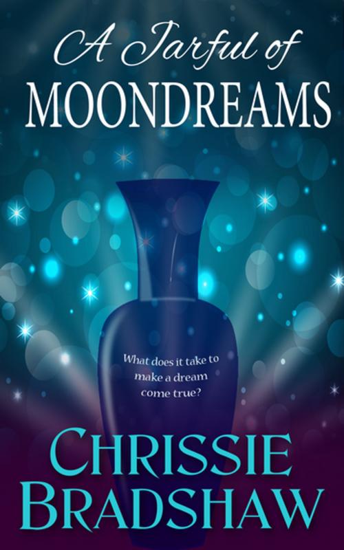 Cover of the book A Jarful of Moondreams by Chrissie Bradshaw, Chrissie Bradshaw