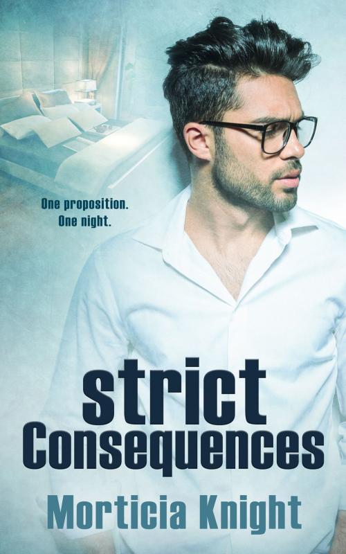 Cover of the book Strict Consequences by Morticia Knight, Totally Entwined Group Ltd