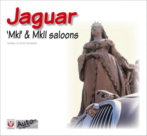 Cover of the book Jaguar MkI & II Saloons by Andrea & David Sparrow, Veloce Publishing Ltd