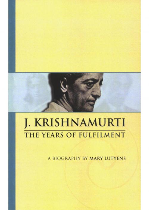 Cover of the book The Years of Fulfilment by J. Krishnamurti, Krishnamurti Foundation Trust Uk