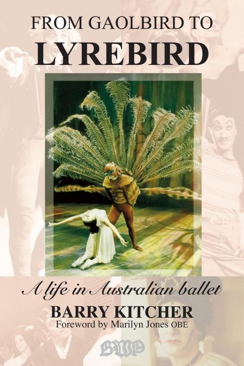 Cover of the book From Gaolbird to Lyrebird by Barry Kitcher, BryshaWilson Press