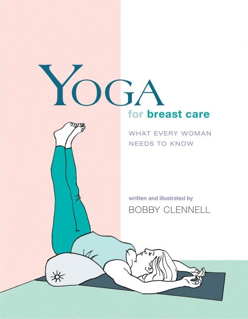 Cover of the book Yoga for Breast Care by Bobby Clennell, Shambhala