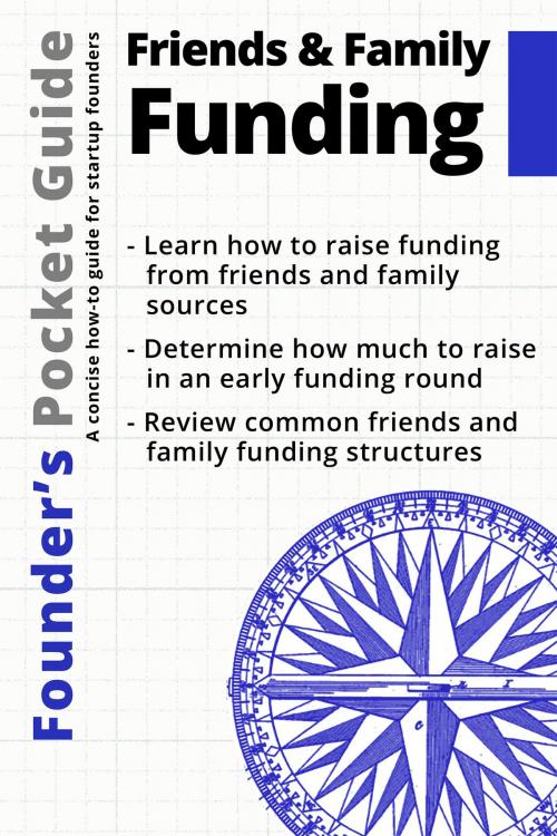 Cover of the book Founder’s Pocket Guide: Friends and Family Funding by Stephen R. Poland, 1x1 Media