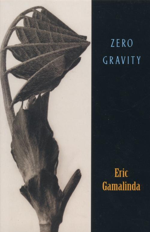 Cover of the book Zero Gravity by Eric Gamalinda, Alice James Books