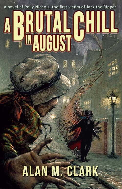 Cover of the book A Brutal Chill in August by Alan M. Clark, Word Horde