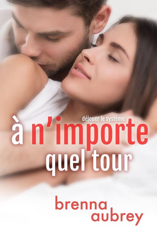 Cover of the book À n’importe quel tour by Brenna Aubrey, Silver Griffon Assoicates