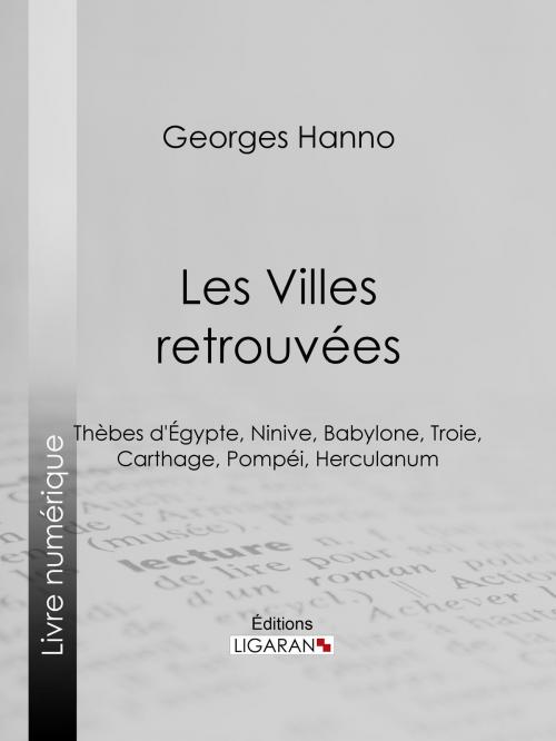 Cover of the book Les Villes retrouvées by Georges Hanno, Ligaran