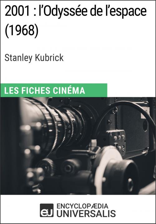Cover of the book 2001 : l'Odyssée de l'espace de Stanley Kubrick by Encyclopaedia Universalis, Encyclopaedia Universalis