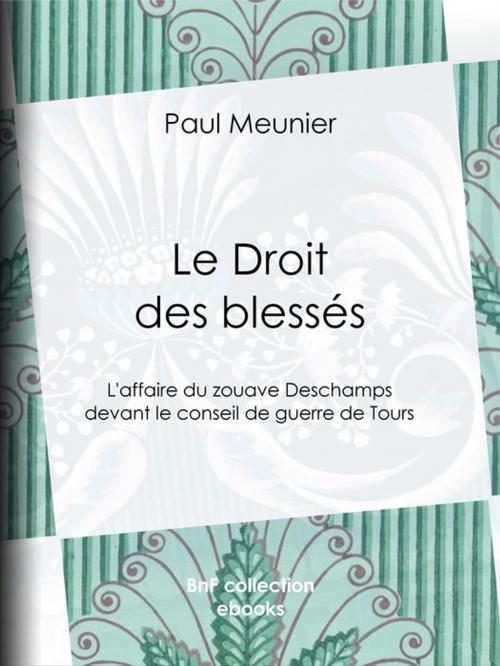 Cover of the book Le Droit des blessés by Paul Meunier, BnF collection ebooks