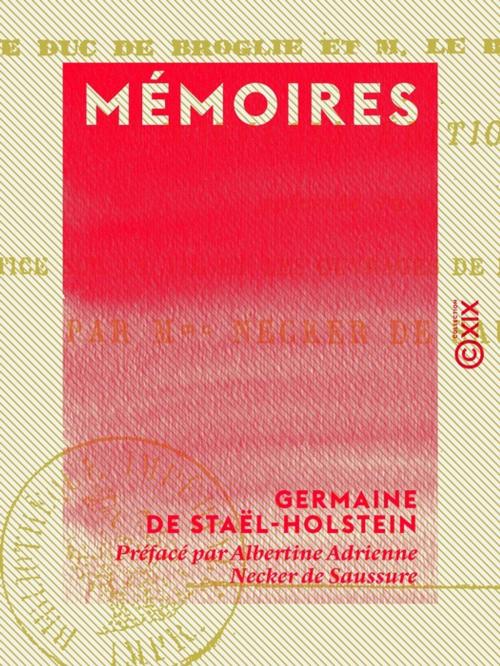 Cover of the book Mémoires by Germaine de Staël-Holstein, Albertine Adrienne Necker de Saussure, Collection XIX