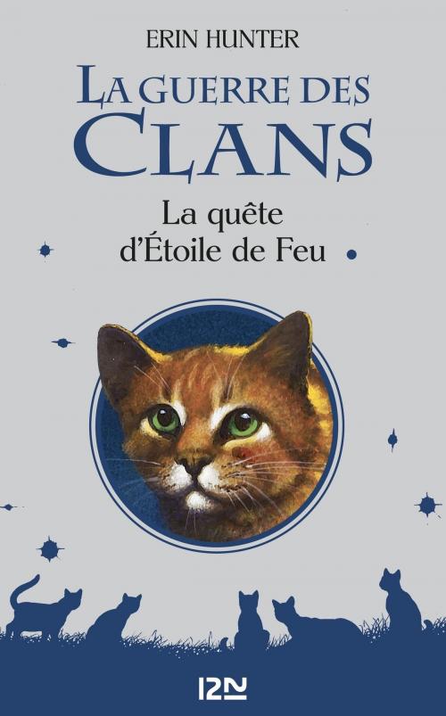 Cover of the book La Guerre des Clans : La quête d'Etoile de Feu (hors-série) by Erin HUNTER, Univers Poche