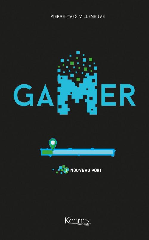 Cover of the book Gamer T01 by Pierre-Yves Villeneuve, Kennes Editions