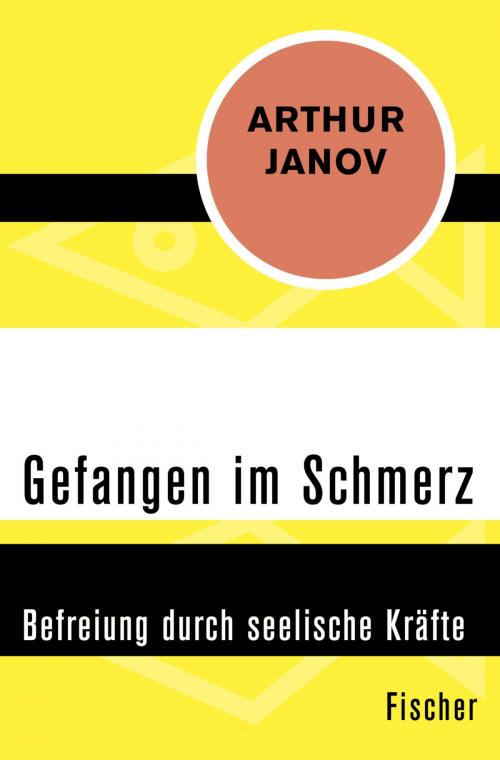 Cover of the book Gefangen im Schmerz by Arthur Janov, FISCHER Digital