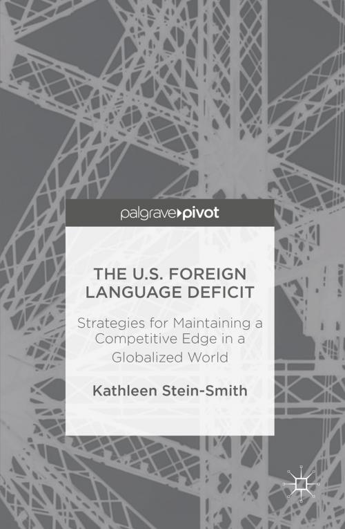 Cover of the book The U.S. Foreign Language Deficit by Kathleen Stein-Smith, Springer International Publishing