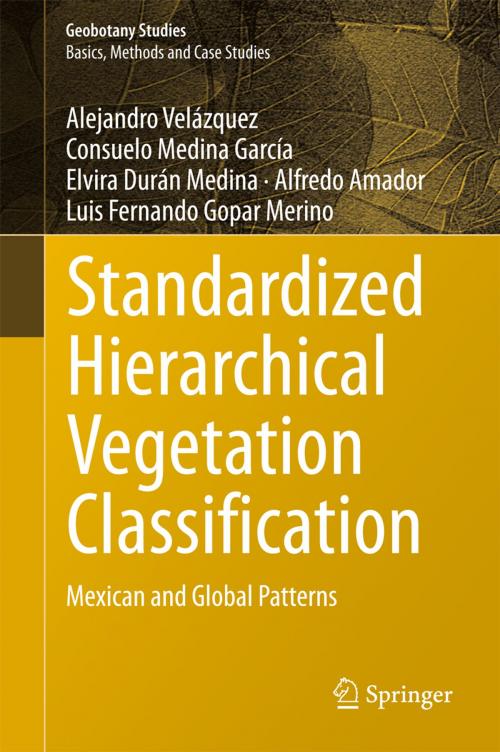 Cover of the book Standardized Hierarchical Vegetation Classification by Consuelo Medina García, Elvira Durán Medina, Alfredo Amador, Luis Fernando Gopar Merino, Alejandro Velázquez, Springer International Publishing