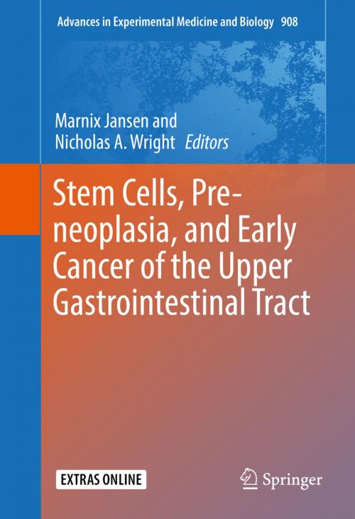 Cover of the book Stem Cells, Pre-neoplasia, and Early Cancer of the Upper Gastrointestinal Tract by , Springer International Publishing