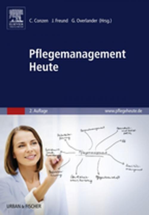 Cover of the book Pflegemanagement Heute by Friedrich Düvel, Margret Flieder, Jutta Freund, Ralf Freund, Helen Kohlen, Burkhardt Krebs-Zieger, Therese Krützen, Anne Meißner, Brigitte Meyer-Grube, Norbert Mischer, Thomas Model, Gabriele Overlander, Christiane Perschke-Hartmann, Dirk Potz, Christian Robold, Heike Schambortski, Olaf Schauer, Lutz Schütze, Stefan Seidel, Irma Walkling, Lothar Zweiniger, Elsevier Health Sciences