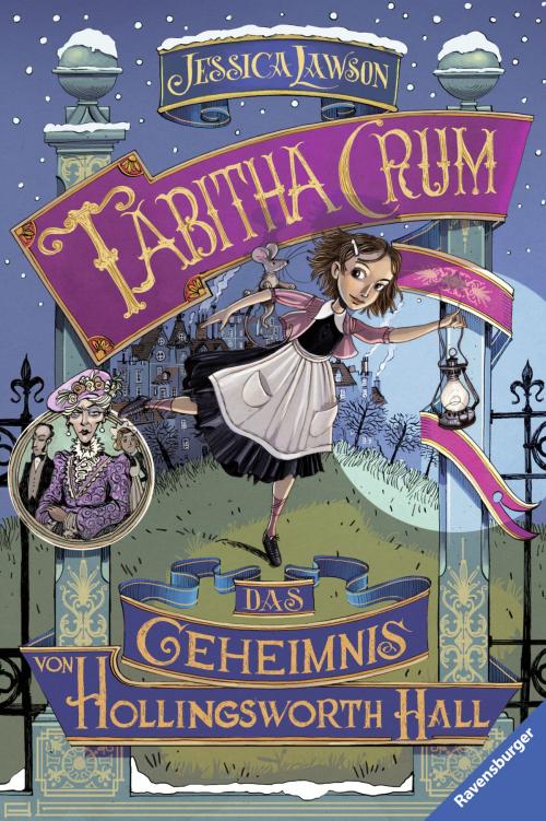 Cover of the book Tabitha Crum. Das Geheimnis von Hollingsworth Hall by Jessica Lawson, Ravensburger Buchverlag