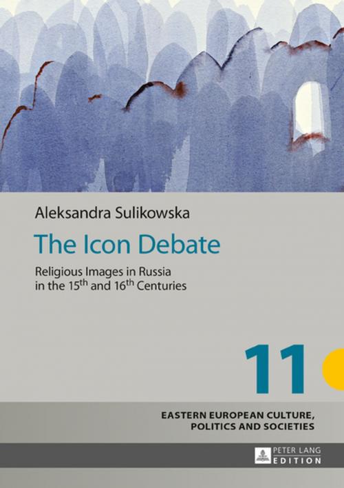 Cover of the book The Icon Debate by Aleksandra Sulikowska, Peter Lang