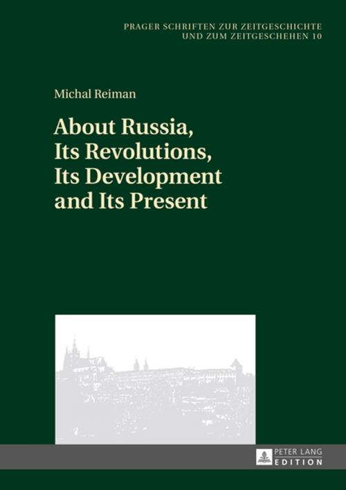 Cover of the book About Russia, Its Revolutions, Its Development and Its Present by Michal Reiman, Peter Lang