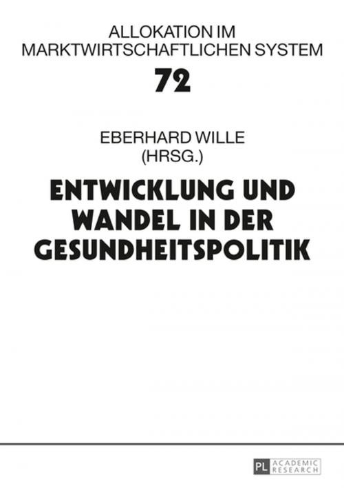 Cover of the book Entwicklung und Wandel in der Gesundheitspolitik by , Peter Lang