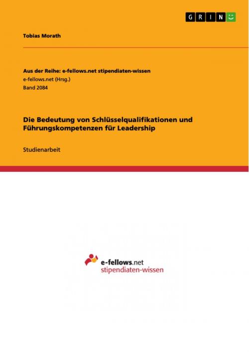 Cover of the book Die Bedeutung von Schlüsselqualifikationen und Führungskompetenzen für Leadership by Tobias Morath, GRIN Verlag