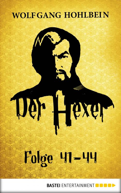 Cover of the book Der Hexer - Folge 41-44 by Wolfgang Hohlbein, Bastei Entertainment