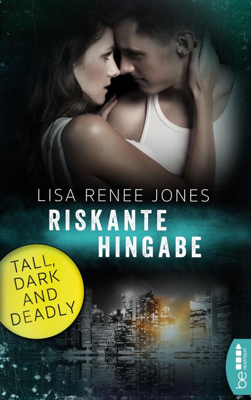 Cover of the book Riskante Hingabe by Lisa Renee Jones, beHEARTBEAT by Bastei Entertainment