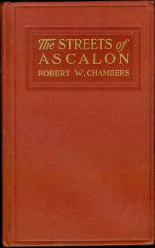 Cover of the book The Streets of Ascalon by Robert W. Chambers, anboco