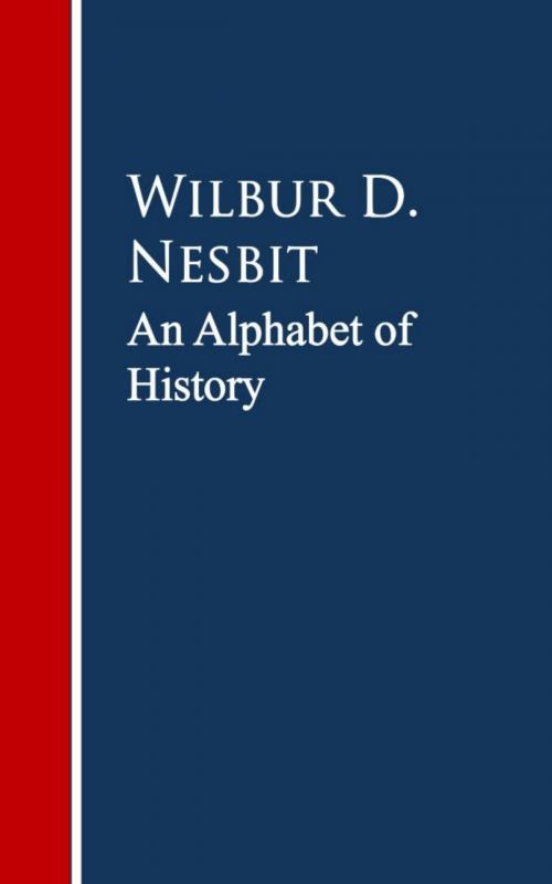 Cover of the book An Alphabet of History by Wilbur D. D. Nesbit, anboco