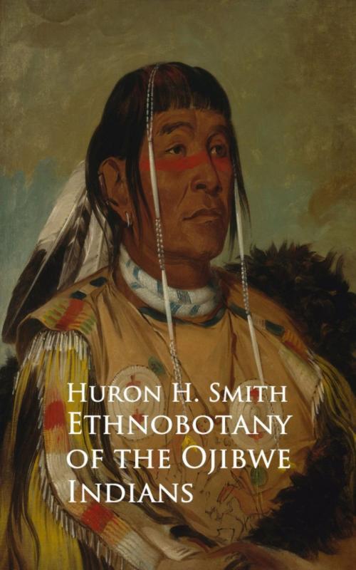 Cover of the book Ethnobotany of the Ojibwe Indians by Huron H. Smith, anboco