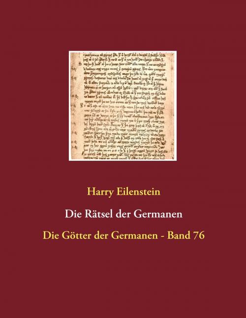 Cover of the book Die Rätsel der Germanen by Harry Eilenstein, Books on Demand