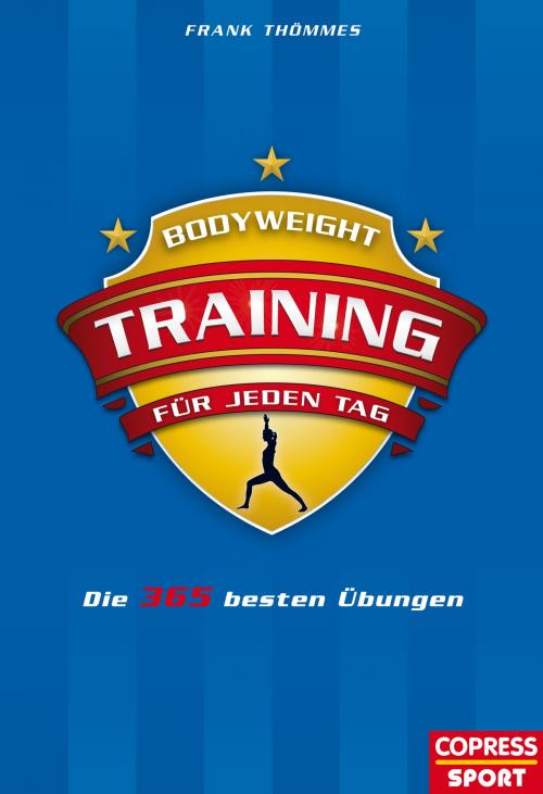 Cover of the book Bodyweight-Training für jeden Tag by Frank Thömmes, Copress Sport