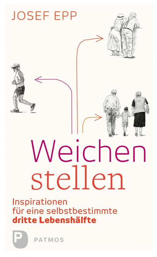 Cover of the book Weichen stellen by Josef Epp, Patmos Verlag