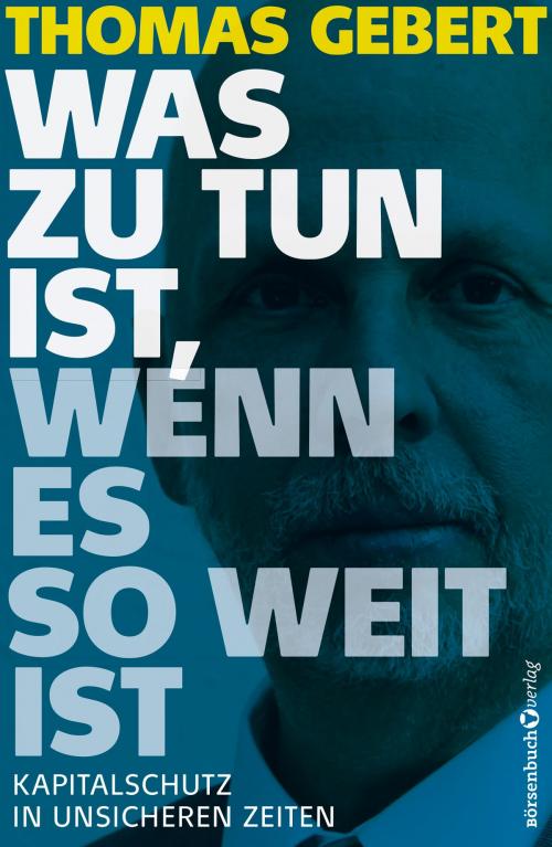 Cover of the book Was zu tun ist, wenn es so weit ist by Thomas Gebert, Börsenbuchverlag