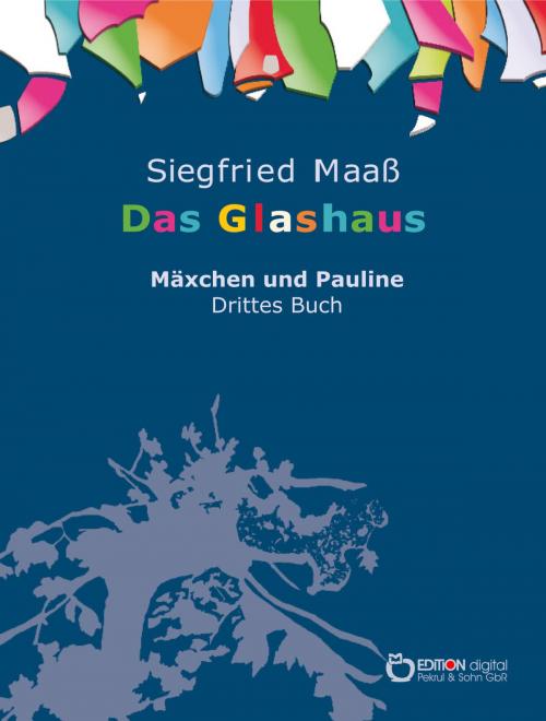 Cover of the book Das Glashaus by Siegfried Maaß, EDITION digital