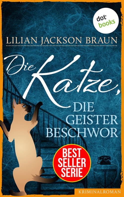 Cover of the book Die Katze, die Geister beschwor - Band 10 by Lilian Jackson Braun, dotbooks GmbH