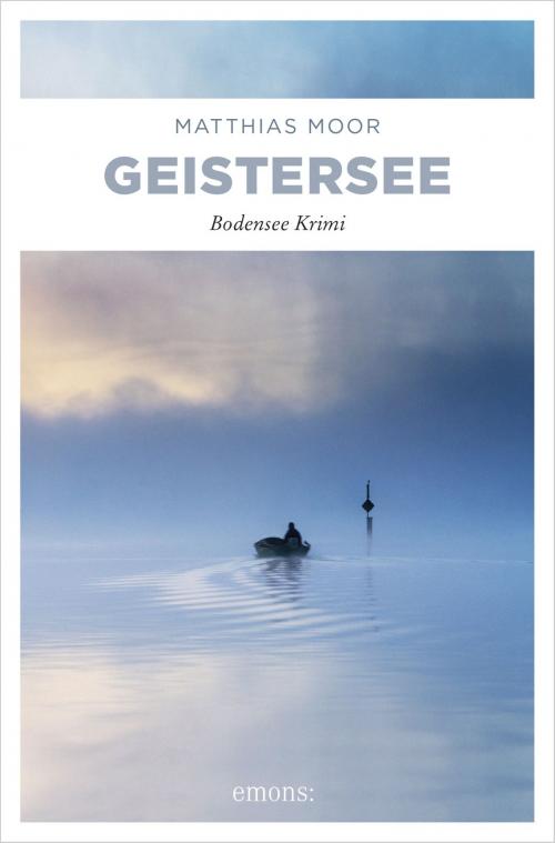 Cover of the book Geistersee by Matthias Moor, Emons Verlag