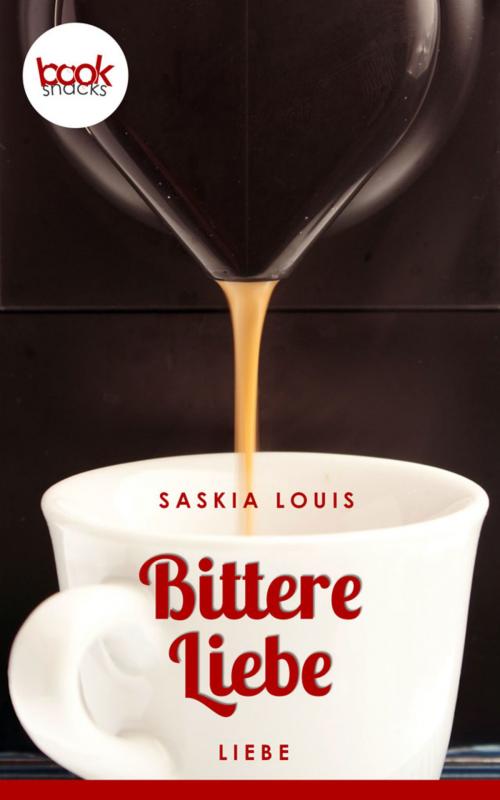 Cover of the book Bittere Liebe by Saskia Louis, booksnacks