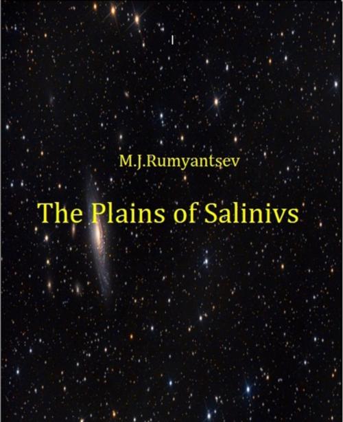 Cover of the book The Plains of Salinivs by M.J. Rumyantsev, M.J. Rumyantsev