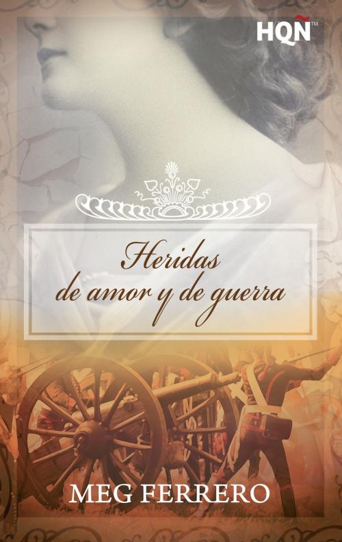 Cover of the book Heridas de amor y de guerra by Meg Ferrero, Harlequin, una división de HarperCollins Ibérica, S.A.