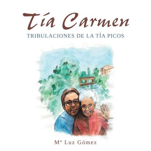 Cover of the book Tía Carmen by María Luz Gómez, Penguin Random House Grupo Editorial España