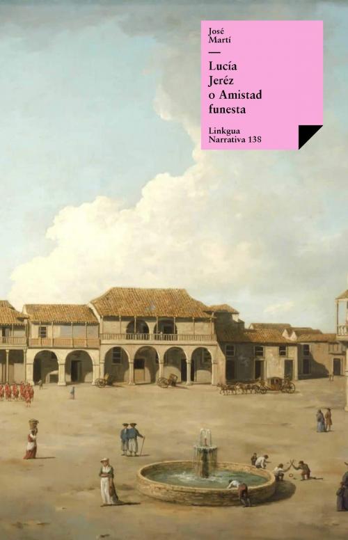 Cover of the book Lucía Jeréz. Amistad funesta by José Martí y Pérez, Red ediciones