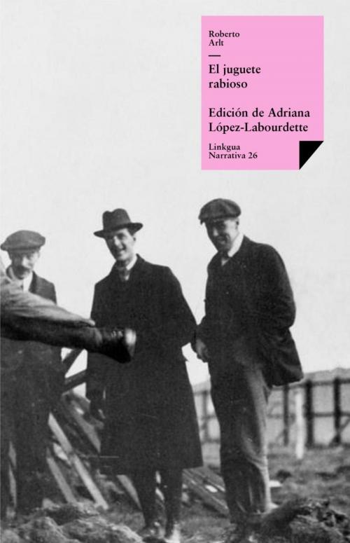 Cover of the book El juguete rabioso by Roberto Arlt, Red ediciones